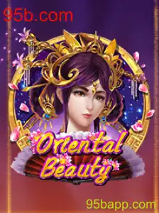 Descubra o Fascinante Jogo OrientalBeauty no 95b.com